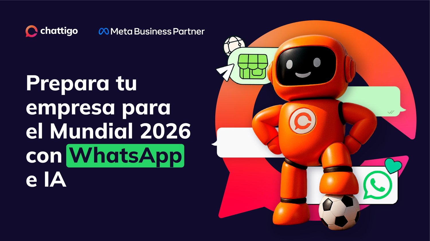 Prepara tu empresa para el Mundial 2026 con WhatsApp e IA